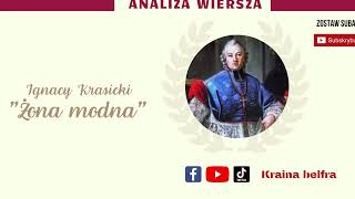 Ignacy Krasicki quotŻona modnaquot I Analiza wiersza I Żona modna [upl. by Aicinoid59]