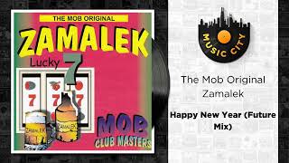 The Mob Original Zamalek  Happy New Year Future Mix  Official Audio [upl. by Enilec521]