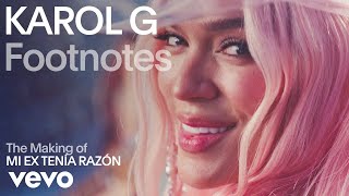 KAROL G  The Making of MI EX TENÍA RAZÓN Vevo Footnotes [upl. by Hgielrebma]