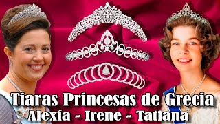 Tiaras de las Princesas de Grecia Irene Tatiana y Alexía [upl. by Tarsuss789]