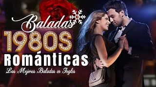 Baladas En Inglés Románticas De Ayer  Canciones romanticas Que Se A Través De Los 80 y 90 [upl. by Saul35]