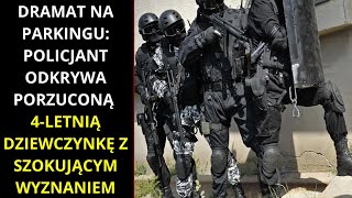 DRAMAT NA PARKINGU POLICJANT ZNAJDUJE PORZUCONĄ 4LATKĘ Z SZOKUJĄCYM WYZNANIEM [upl. by Aseuqram191]