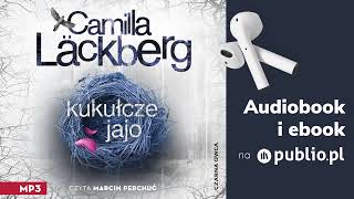 Kukułcze jajo Camilla Läckberg Audiobook PL Kryminał [upl. by Enilada861]