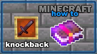 How to Get and Use Knockback Enchantment in Minecraft  Easy Minecraft Tutorial [upl. by Cock]