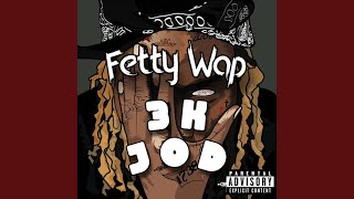 Fetty Wap [upl. by Archaimbaud]