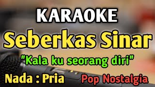 SEBERKAS SINAR  KARAOKE  NADA PRIA COWOK  Pop Nostalgia  Nike Ardilla  Live Keyboard [upl. by Zetnwahs]