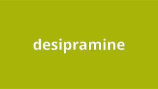 what is the meaning of desipramine [upl. by Icken]