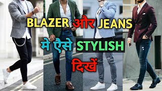 How To Dress Up BLAZER JACKET with JEANS for MenBEST GUIDE🔥  Blazer With Jeans Mens Style Saiyan [upl. by Anglim]