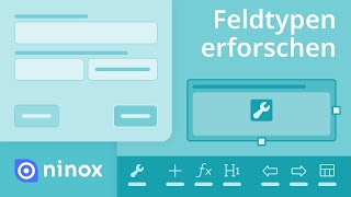 Feldtypen erforschen  Basics 11  Ninox Tutorials [upl. by Surat]