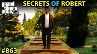 GTA 5  FINDING SECRETS OF ROBERT PHILIPS  GTA 5 GAMEPLAY 863 [upl. by Niemad11]