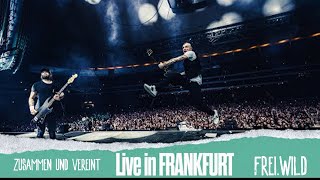 FreiWild  Zusammen und vereint  Live in Frankfurt [upl. by Jemine]