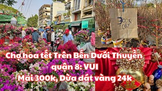 Chợ hoa tết Trên Bến Dưới Thuyền Bến Bình Đông q8 ngày 311 Bông giấy 100k Mai 300k DỪA DÁT VÀNG [upl. by Ainar]