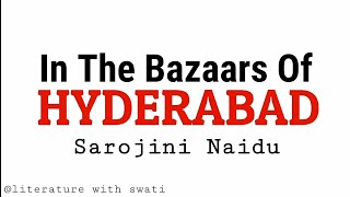 in the bazaars of hyderabad summary in hindi by sarojini naidu  literaturewithswati [upl. by Arraik942]