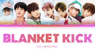 BTS  Blanket Kick 방탄소년단  이불킥 Color Coded LyricsHanRomEng가사 [upl. by Jordon]