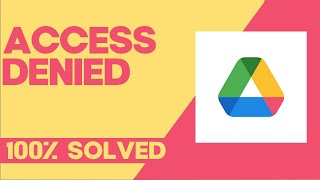 How to Fix and Solve Google Drive Access Denied on Any Android Phone [upl. by Tiat]