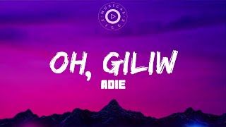 Oh Giliw Lyrics Video Adie [upl. by Fisk]