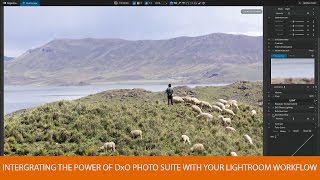 How to Integrate The Power of DxO Photo Suite with Your Lightroom Workflow [upl. by Nor609]