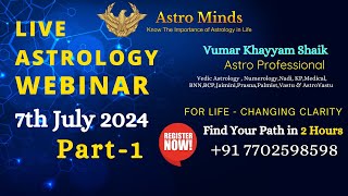 July Webinar Part 1  Predictive Astrology  Vumar khayyam Shaik  Astrominds [upl. by Stillman611]