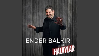 Ender Balkır İle Halaylar [upl. by Gnahc]