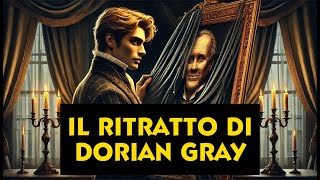 IL RITRATTO DI DORIAN GRAY  Riassunto del romanzo di Oscar Wilde [upl. by Ofelia]