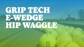 Grip tech EWedge Hip Waggle [upl. by Niwred600]