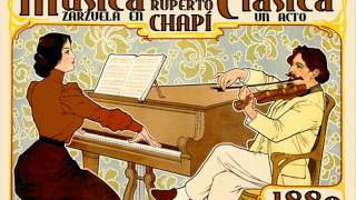 Ruperto Chapí Terceto «Yo soy un joven músico» de quotMúsica clásicaquot 1880 [upl. by Stephani]