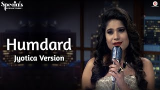 Humdard  Jyotica Version  Jyotica Tangri  Specials by Zee Music Co [upl. by Siloam]