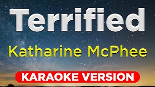 TERRIFIED  Katharine McPhee HQ KARAOKE VERSION with lyrics [upl. by Retsbew]