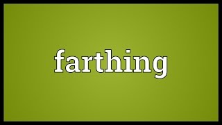 Farthing Meaning [upl. by Janna]