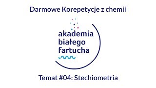 Darmowe Korepetycje z chemii 04 Stechiometria [upl. by Oicul286]