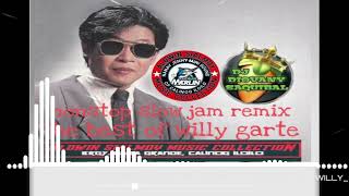 THE BEST OF WILLY GARTE  NONSTOP SLOW JAM REMIX  ALDWINSIALMOYMUSICCOLLECTION [upl. by Syck412]