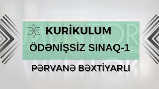 ÖDƏNİŞSİZ SINAQ1KURİKULUMPƏRVANƏ BƏXTİYARLIFES ACADEMY [upl. by Kailey369]