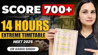 NEET 2025 Perfect 14Hour Study Timetable to Score 700  Dr Gargi Singh [upl. by Obelia]