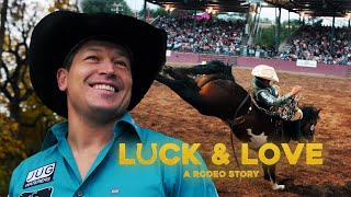 Luck amp Love A Rodeo Story  Tanner Aus Documentary [upl. by Willmert]