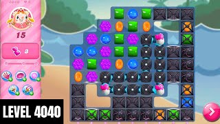 Candy Crush Saga level 4040 NO BOOSTERS  1 Star 🌟 [upl. by Ydiarf]