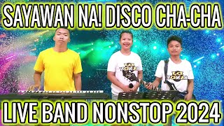 SAYAWAN NA DISCO CHA  CHA  LIVE BAND NONSTOP 2024  APOLLO BAND  ZALDY MINI SOUND [upl. by Eceela610]