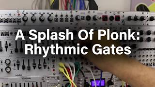 A Splash of Plonk Rhythmic Gates [upl. by Aileda]