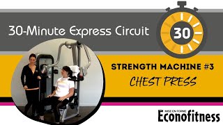 Strength Machine 3  Chest Press  30MINUTE EXPRESS CIRCUIT  Éconofitness [upl. by Georgi]