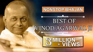 Nonstop Bhajan  भजन  Part 7 By  Vinod Agarwalji [upl. by Nede888]