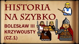 Historia Na Szybko  Bolesław III Krzywousty cz1 Historia Polski 16 11021108 [upl. by Nwhas]