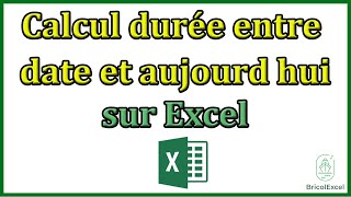 Excel calcul durée entre date et aujourd hui [upl. by Talbot]