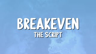 The Script  Breakeven Lyrics [upl. by Hnahk]