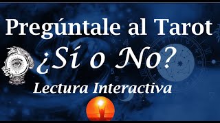 ¿SÍ O NO Pregúntale al Tarot LecturaInteractiva tarot [upl. by Vivie]