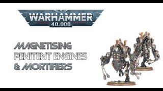 Warhammer 40k  How to Magnetise Penitent Engines  Magnetising Mortifiers  Adepta Sororitas [upl. by Eneiluj]