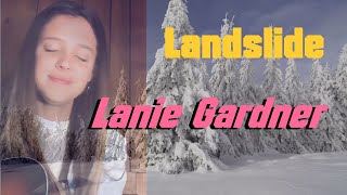 Landslide  Lanie Gardner Fleetwood Mac cover [upl. by Ahders]