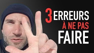 Ne faites plus ces 3 erreurs [upl. by Llebasi]