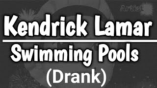 Kendrick Lamar  Swimming Pools Drank  Artist Version [upl. by Yroc895]