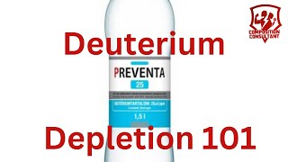 Deuterium Depletion 101 [upl. by Neelyahs790]