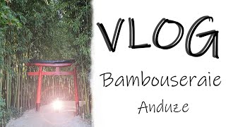 Vlog je vous emmène à la bambouseraie d Anduze [upl. by Simara]