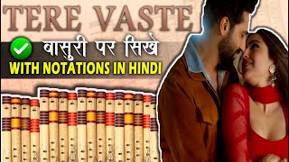 Tere Vaste Easy Flute Bansuri Lesson  With Notation  Zara Hatke Zara Bachke  Vicky Kaushal [upl. by Eelyak57]